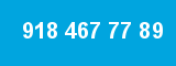 918 467 77 89 918 467 77 89